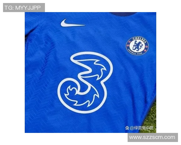 5600亿科技巨头助力切尔西重塑形象告别胸前广告空白